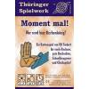 Thüringer Spielwerk Moment mal!