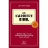 Jochen Mai Die Karriere Bibel. Definitiv alles, was Sie für Ihren beruflichen Erfolg wissen müssen