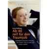 Anja Kolberg Ab 40 reif für den Traumjob. Selbstbewusstseins-Training für Frauen, die es noch mal wissen wollen