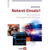 Notarzt-Einsatz! Band 1 - Ein Spiele-Buch für (angehende) Notärzte