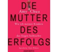 Produktbild Amy Chua Die Mutter des Erfolgs
