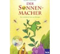 Produktbild Jörg Hilbert / Susanne Hilbert Der Sonnenmacher. Eine musikalische Fabel zum Mitsingen
