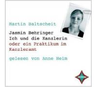 Produktbild Martin Baltscheit Jasmin Behringer. Ich und die Kanzlerin oder ein Praktikum im Kanzleramt