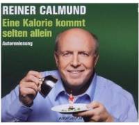 Produktbild Reiner Calmund Eine Kalorie kommt selten allein