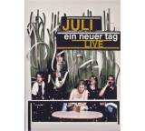 Juli: Ein neuer Tag - Live