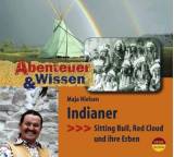 Hörbuch im Test: Abenteuer & Wissen. Indianer. Sitting Bull, Red Cloud und ihre Erben von Maja Nielsen, Testberichte.de-Note: 1.1 Sehr gut