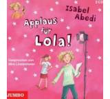 Hörbuch im Test: Applaus für Lola! von Isabel Abedi, Testberichte.de-Note: 2.0 Gut