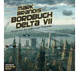 Hörbuch im Test: Mark Brandis. Bordbuch Delta VII von Nikolai von Michalewsky, Testberichte.de-Note: 1.0 Sehr gut