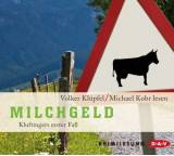 Milchgeld. Kommissar Kluftingers erster Fall