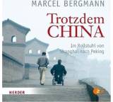 Trotzdem China. Im Rollstuhl von Shanghai nach Peking