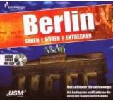 Berlin. Sehen - hören - entdecken