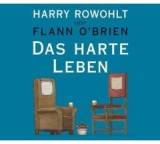 Das harte Leben
