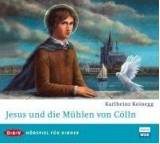 Jesus und die Mühlen von Cölln