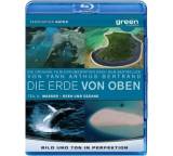 Die Erde von Oben 2 - Wasser, Seen und Ozeane