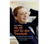 Buch im Test: Ab 40 reif für den Traumjob. Selbstbewusstseins-Training für Frauen, die es noch mal wissen wollen von Anja Kolberg, Testberichte.de-Note: 2.0 Gut