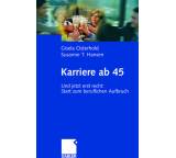Buch im Test: Karriere ab 45. Und jetzt erst recht: Start zum beruflichen Aufbruch von Gisela Osterhold / Susanne T. Hansen, Testberichte.de-Note: 2.0 Gut