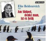 Hörbuch im Test: Am Südpol, denkt man, ist es heiß von Elke Heidenreich, Testberichte.de-Note: 1.2 Sehr gut