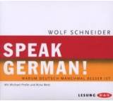 Speak German! Warum Deutsch manchmal besser ist