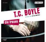 Hörbuch im Test: Die Frauen von T.C. Boyle, Testberichte.de-Note: 2.0 Gut