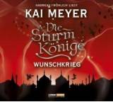 Die Sturmkönige. Wunschkrieg