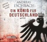 Hörbuch im Test: Ein König für Deutschland von Andreas Eschbach, Testberichte.de-Note: 1.7 Gut