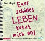 Euer schönes Leben kotzt mich an!