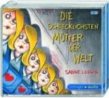 Hörbuch im Test: Die schrecklichsten Mütter der Welt von Sabine Ludwig, Testberichte.de-Note: 1.4 Sehr gut