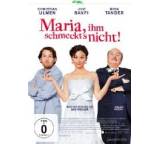Maria, ihm schmeckt's nicht!