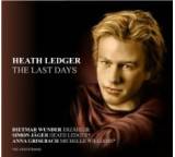 Heath Ledger. The Last Days