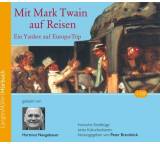Mit Mark Twain auf Reisen. Ein Yankee auf Europa-Trip