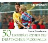 50 legendäre Szenen des deutschen Fußballs