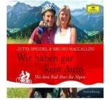 Wir haben gar kein Auto ... Mit dem Rad über die Alpen