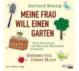 Meine Frau will einen Garten