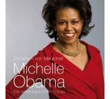 Michelle Obama. Ein amerikanischer Traum