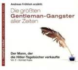 Die größten Gentleman-Gangster aller Zeiten. Der Mann, der die Hitler-Tagebücher verkaufte