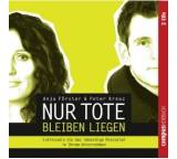 Nur Tote bleiben liegen