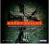 Hörbuch im Test: Totgeglaubte leben länger von Kathy Reichs, Testberichte.de-Note: 2.5 Gut