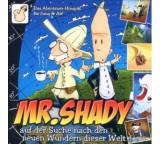 Mr. Shady auf der Suche nach den neuen Wundern dieser Welt ...