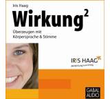 Wirkung hoch 2. Überzeugen mit Körpersprache & Stimme