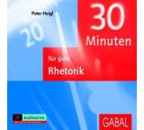 30 Minuten für gute Rhetorik