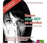 Reden ohne rot zu werden. Die geheimen Tricks der Profis