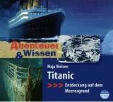 Hörbuch im Test: Abenteuer & Wissen. Titanic. Entdeckung auf dem Meeresgrund von Maja Nielsen, Testberichte.de-Note: 1.5 Sehr gut
