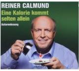 Eine Kalorie kommt selten allein
