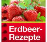 Erdbeer-Rezepte - Kuchen, Desserts, Shakes + Tipps