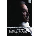 Claudio Arrau - The 80th Birthday Recital