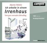 Ich arbeite in einem Irrenhaus