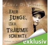 Der Junge, der Träume schenkte