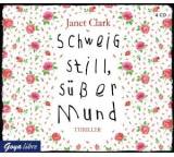 Schweig still, süßer Mund