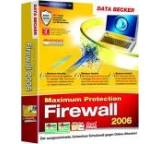 Virenscanner im Test: Maximum Protection Firewall 2006 von Data Becker, Testberichte.de-Note: 3.2 Befriedigend
