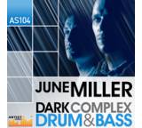 June Miller - Dark Complex Drum & Bass